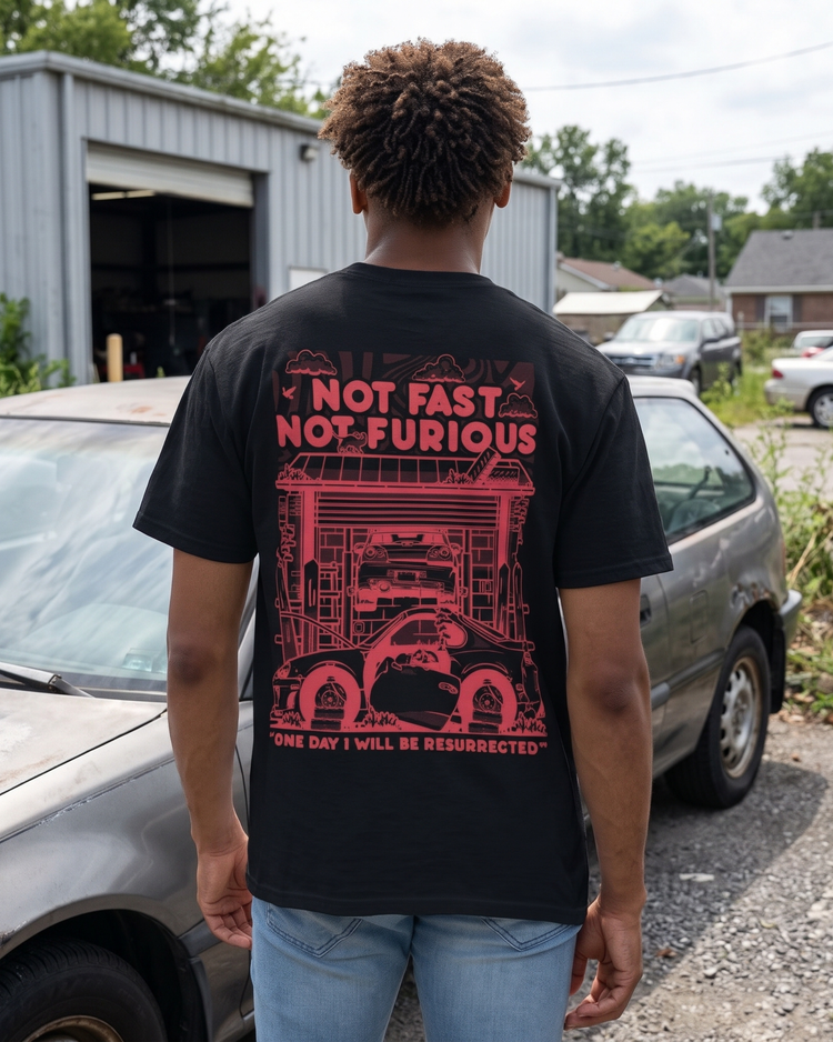 Not Fast Not Furious Tee | JDM Streetwear Project Car Garage Print Tuning Techniques