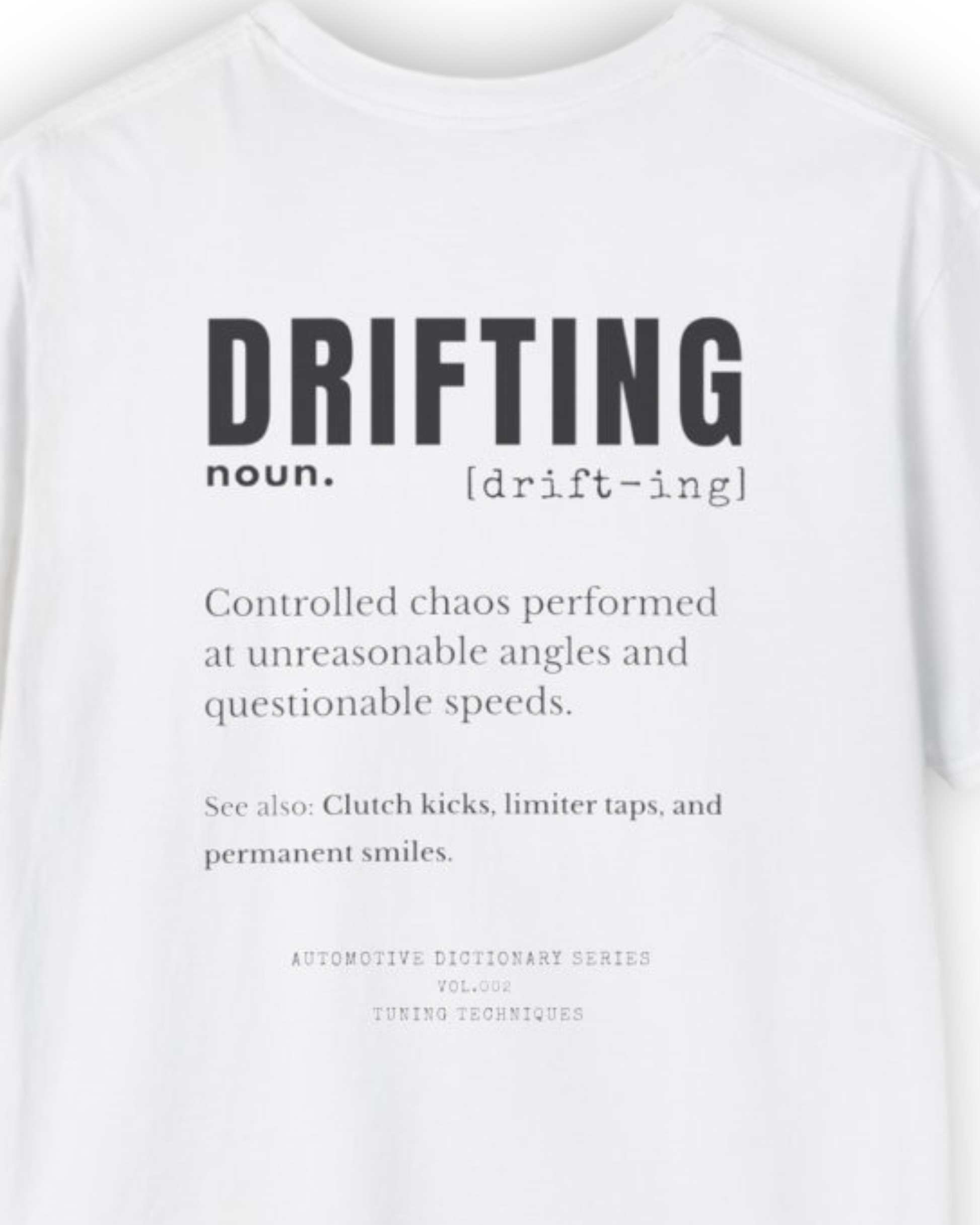 Drifting Definition Tee | Controlled Chaos Drift Shirt | Automotive Dictionary Series Tuning Techniques