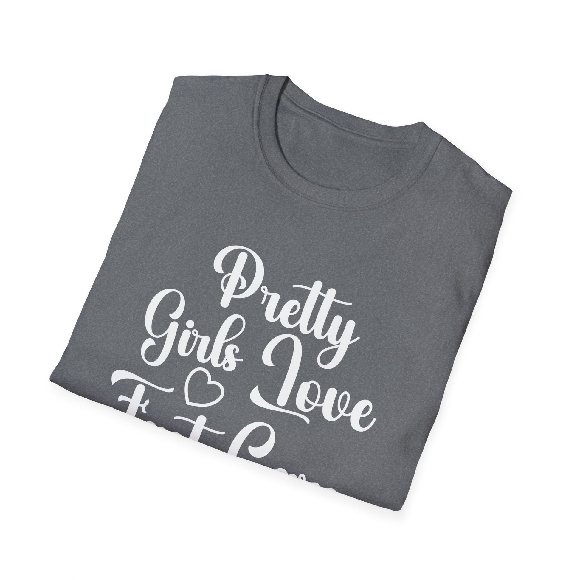 Pretty Girls Love Fast Cars T-Shirt | Car Girl Tee | Automotive Lifestyle Gift