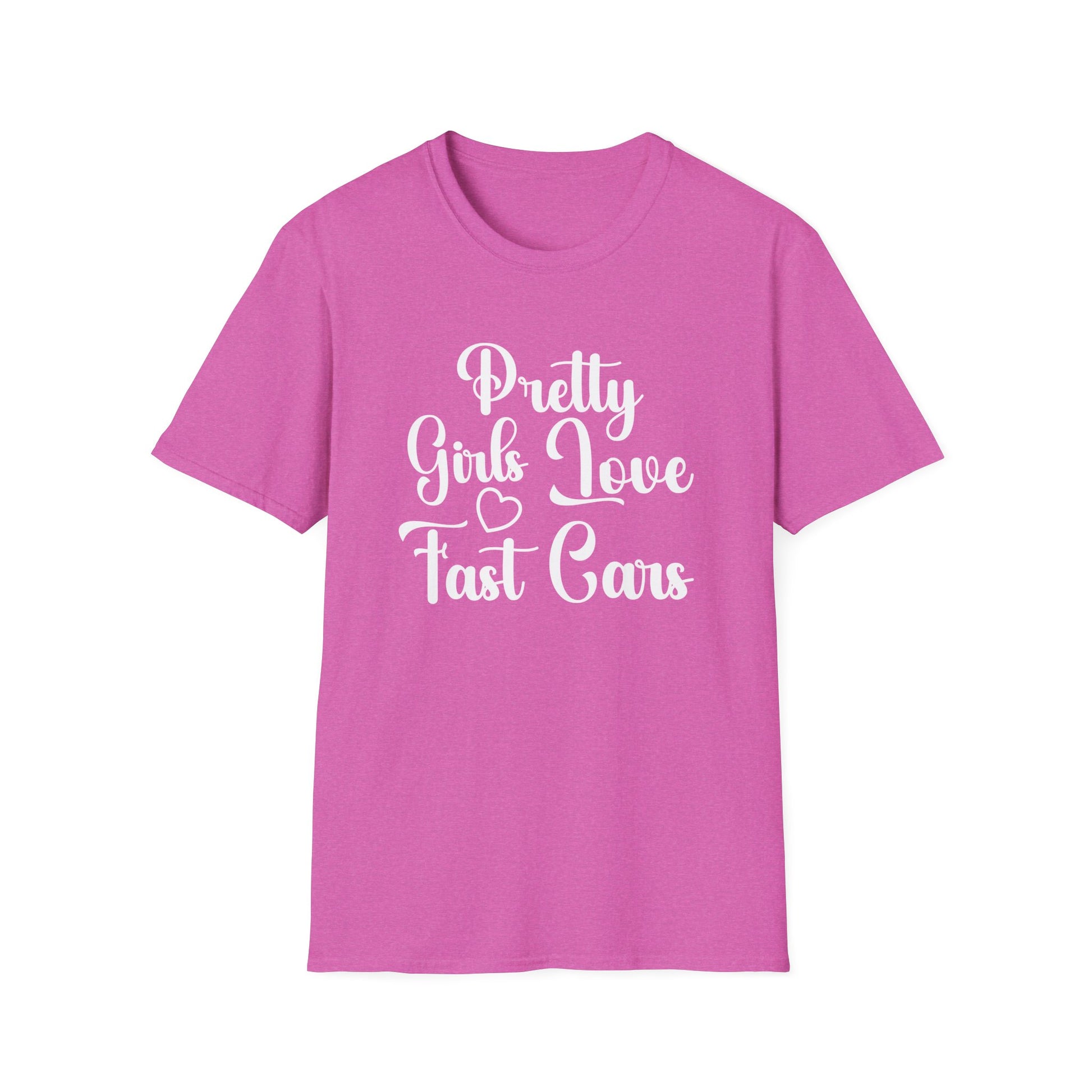 Pretty Girls Love Fast Cars T-Shirt | Car Girl Tee | Automotive Lifestyle Gift