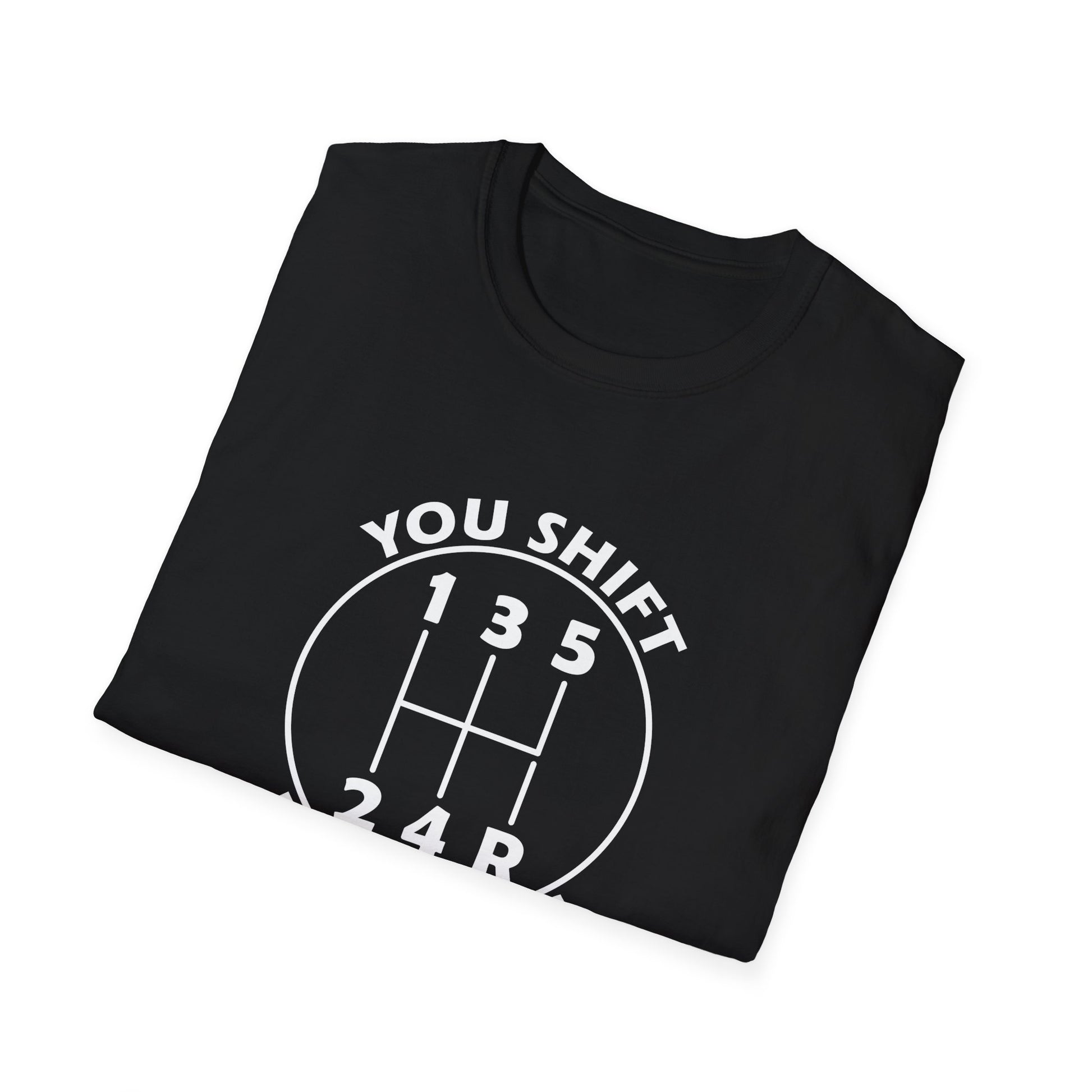 You Shift Real Cars T-Shirt • Manual Transmission Gear Shift Tee • Car Guy Stick Shift Shirt