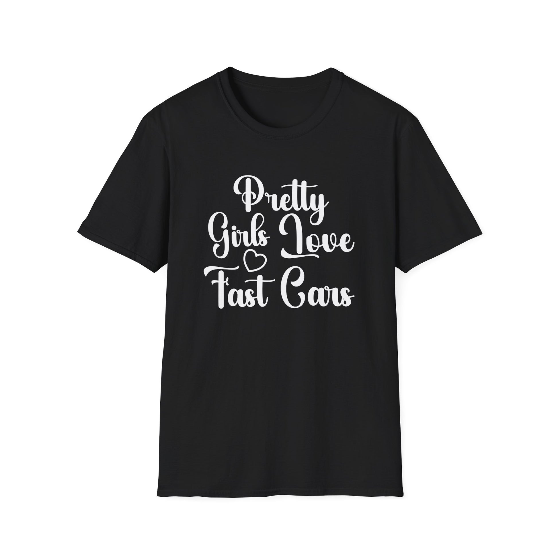 Pretty Girls Love Fast Cars T-Shirt | Car Girl Tee | Automotive Lifestyle Gift