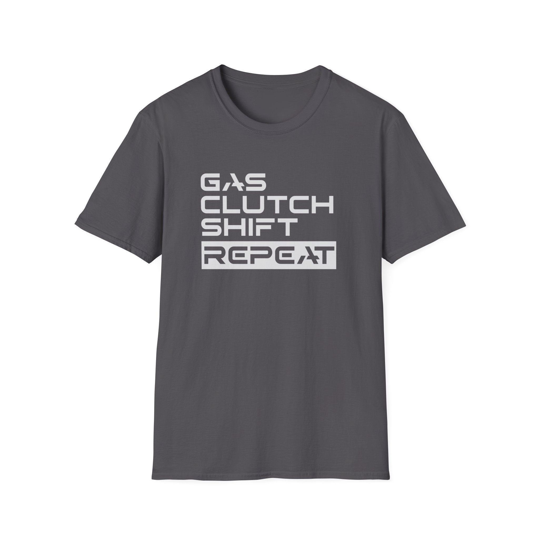 Gas, Clutch, Shift, Repeat T-Shirt, Manual Transmission Shirt