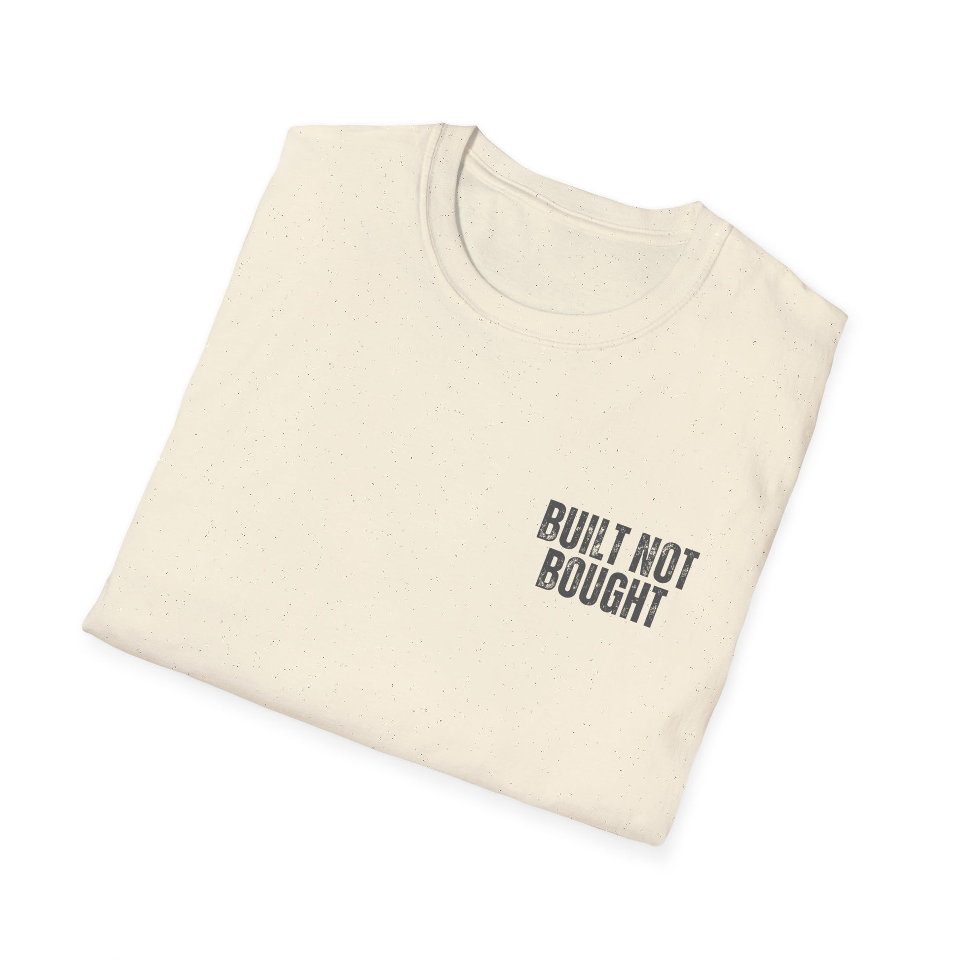 Built Not Bought T-Shirt