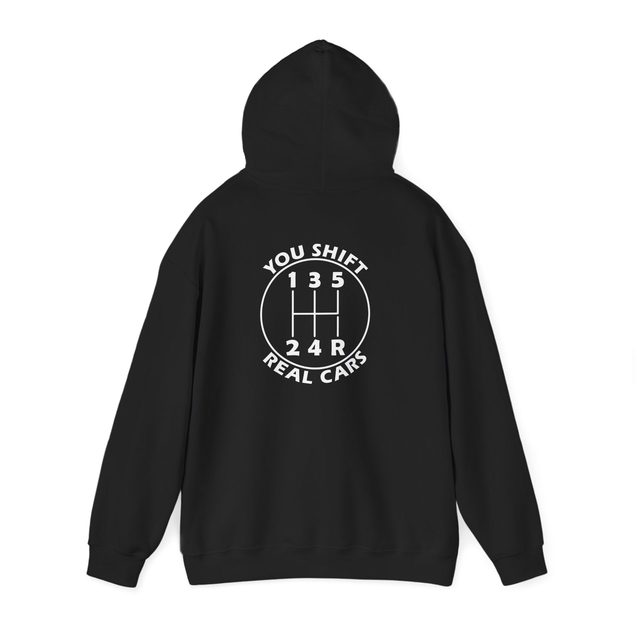 You Shift Real Cars Hoodie • Manual Transmission Hoodie • Car Enthusiast Pullover • Gearhead Driver Gift