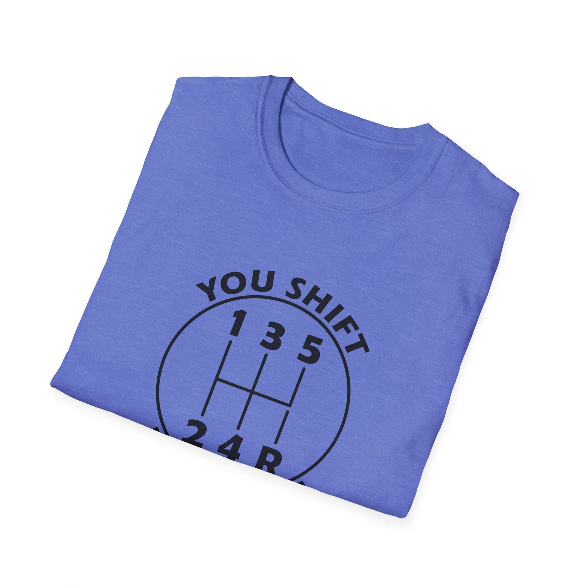 You Shift Real Cars T-Shirt • Manual Transmission Gear Shift Tee • Car Guy Stick Shift Shirt
