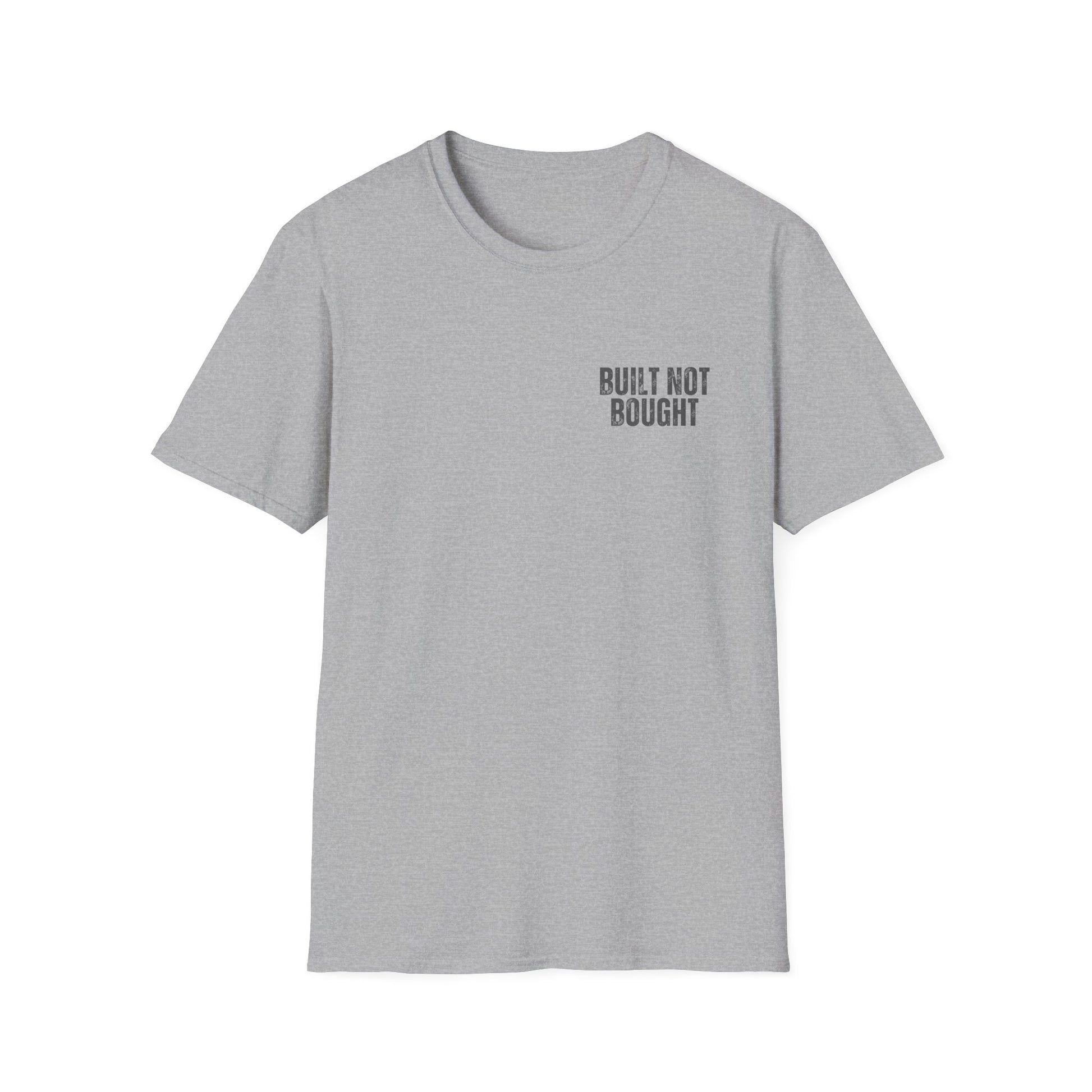 Built Not Bought T-Shirt