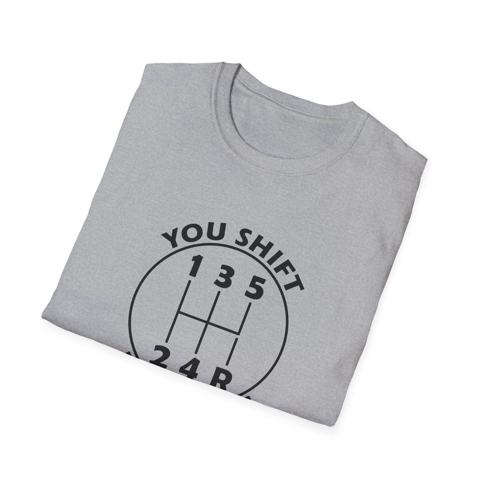 You Shift Real Cars T-Shirt • Manual Transmission Gear Shift Tee • Car Guy Stick Shift Shirt