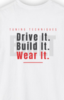 Drive It. Build It. Wear It. Tee | Car Culture Streetwear Shirt Tuning Techniques