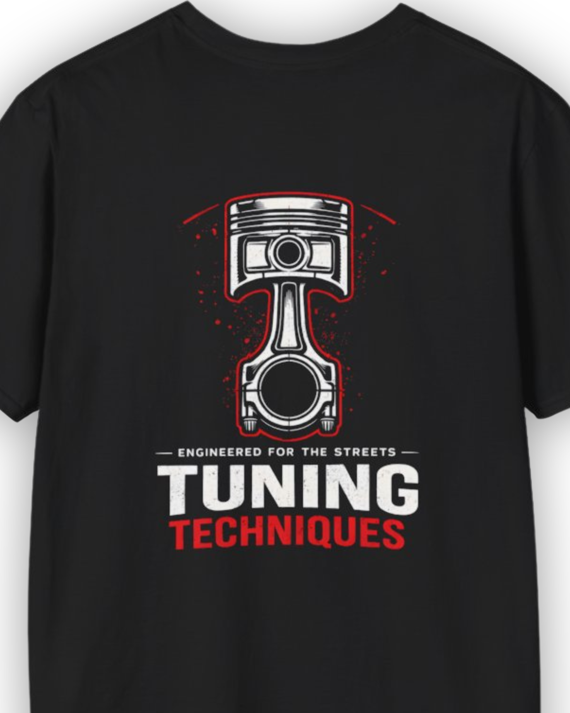 Tuning Techniques Piston Tee | Engine Performance Streetwear Shirt