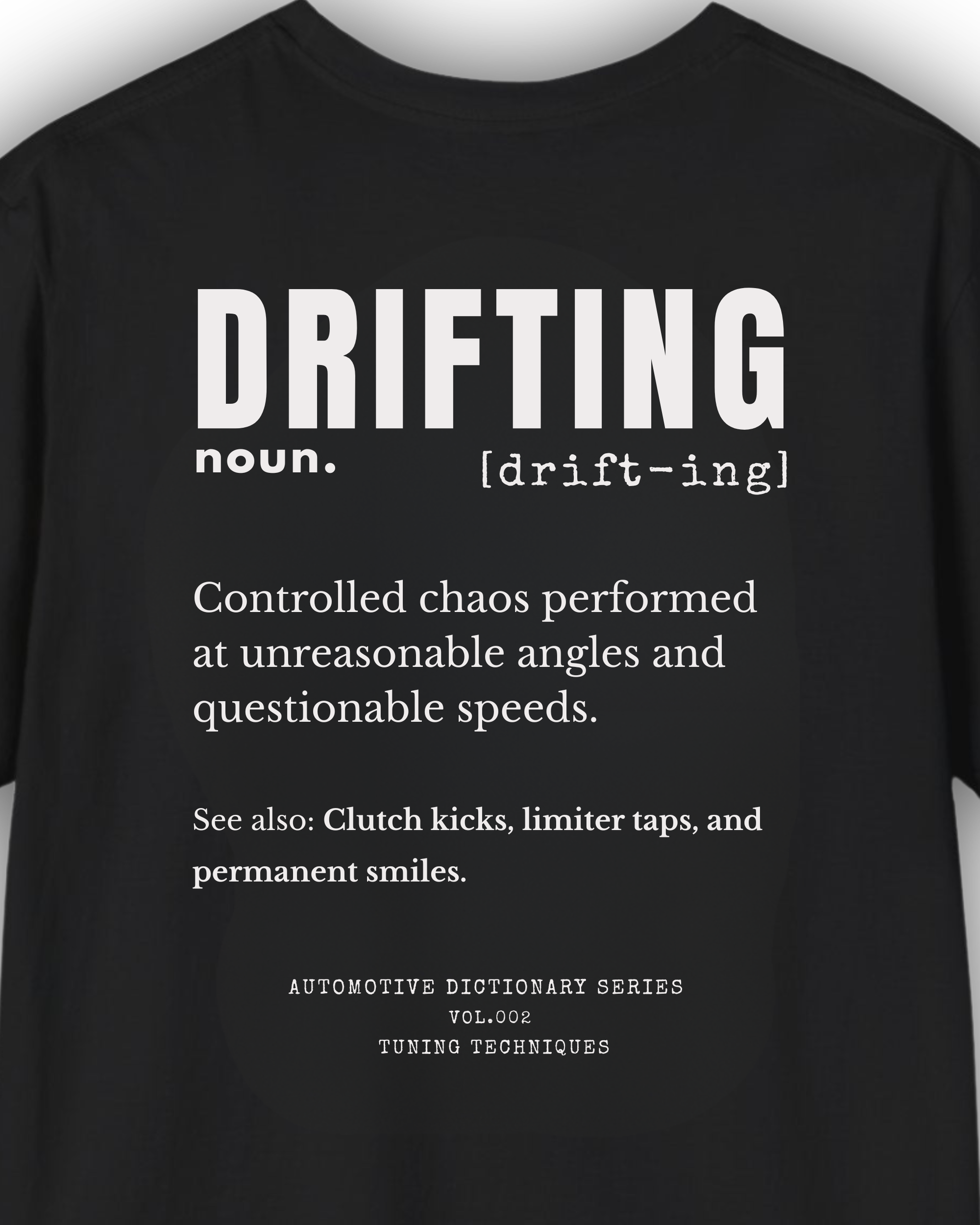 Drifting Definition Tee | Controlled Chaos Drift Shirt | Automotive Dictionary Series Tuning Techniques