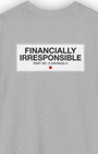 Financially Irresponsible Tee | Garage Life Streetwear Shirt Tuning Techniques