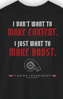 Make Boost T-Shirt | Turbo Car Enthusiast Tee | Built Not Content JDM Streetwear | Tuning Techniques Graphic Shirt Tuning Techniques