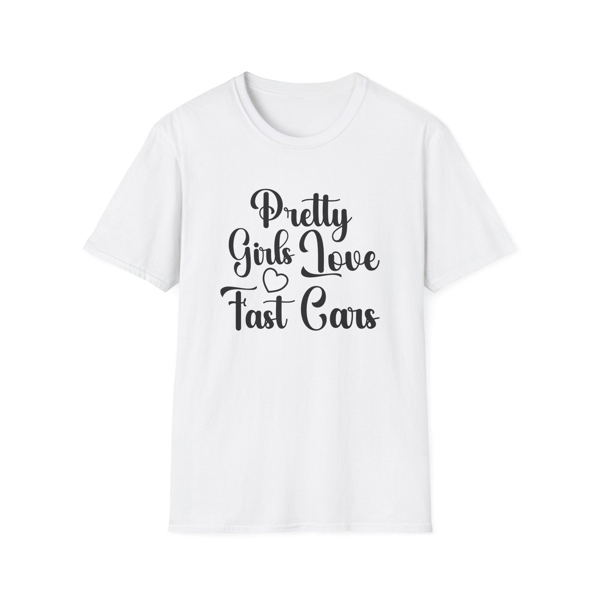 Pretty Girls Love Fast Cars T-Shirt | Car Girl Tee | Automotive Lifestyle Gift