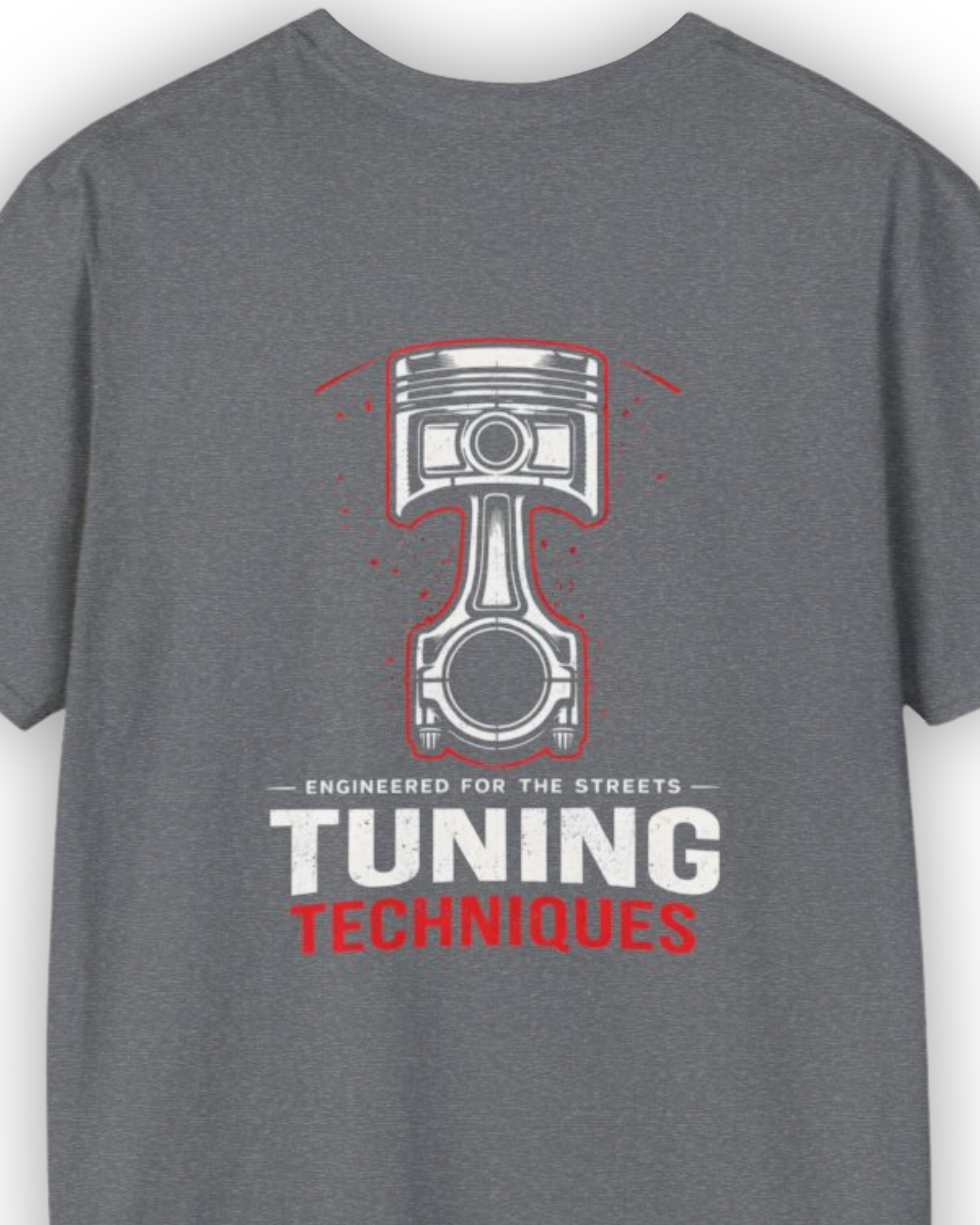 Tuning Techniques Piston Tee | Engine Performance Streetwear Shirt