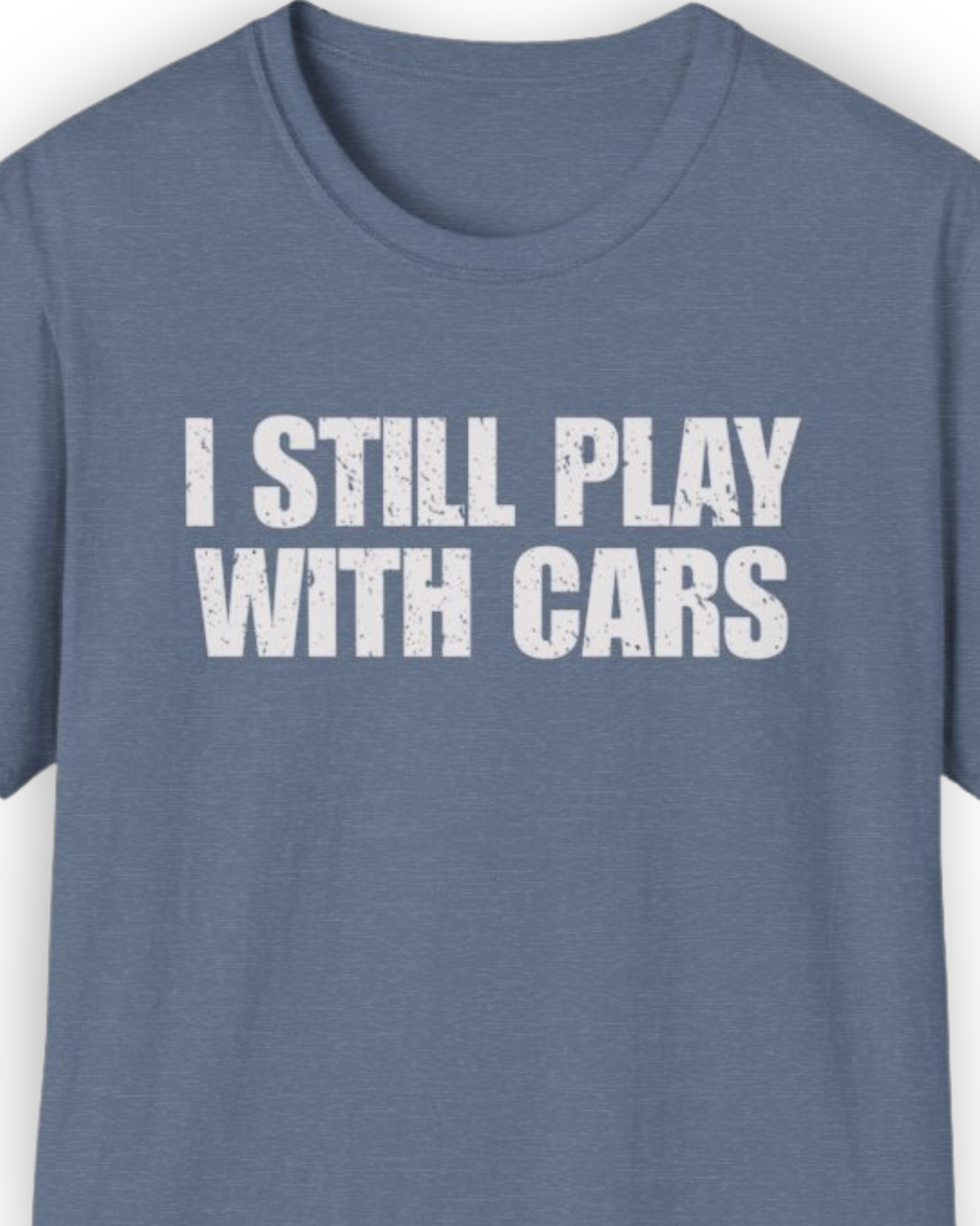 I Still Play with Cars Tee | Minimal Garage Life Streetwear Shirt Tuning Techniques