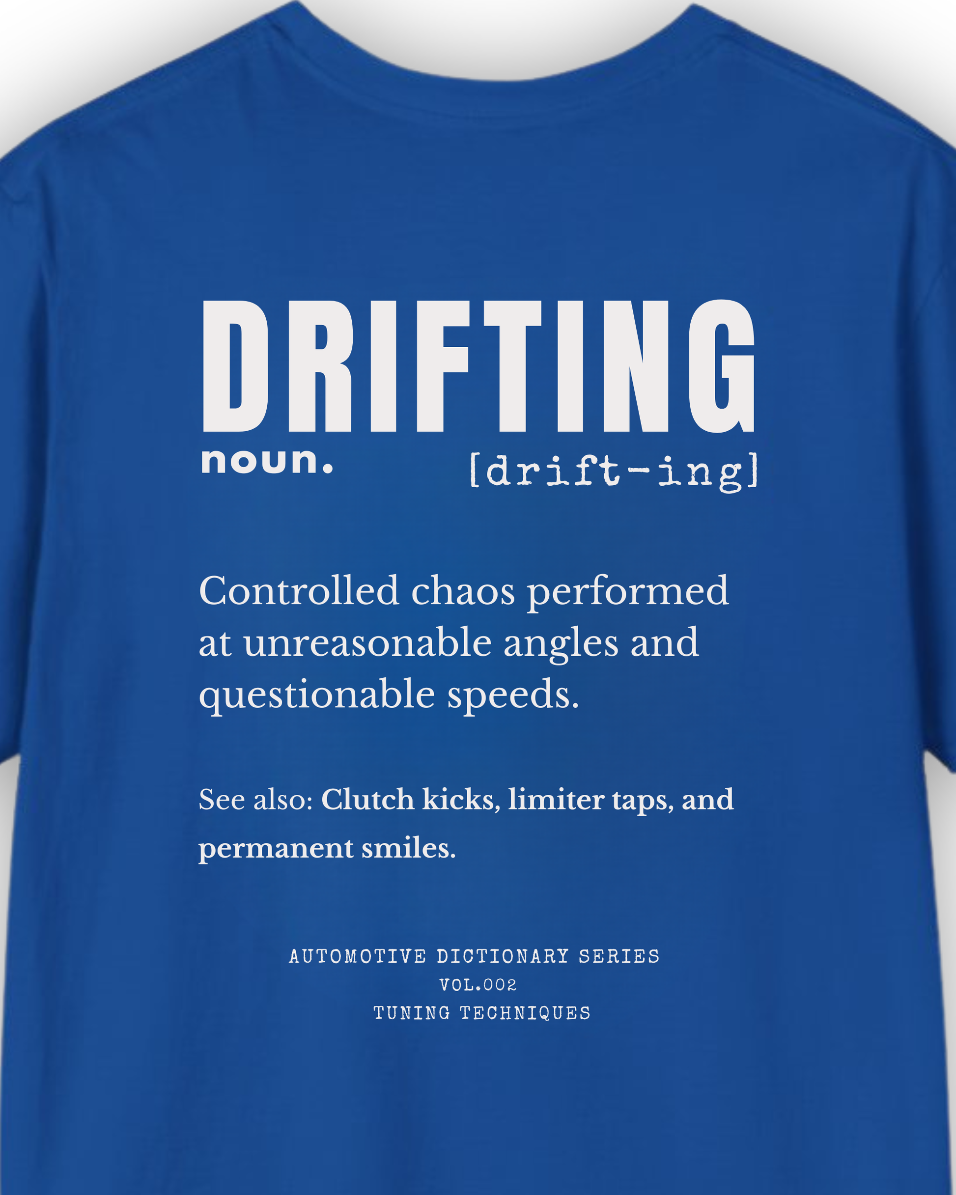 Drifting Definition Tee | Controlled Chaos Drift Shirt | Automotive Dictionary Series Tuning Techniques
