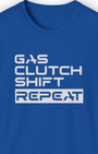 Gas Clutch Shift Repeat Tee | JDM Drift Culture Streetwear Shirt Tuning Techniques