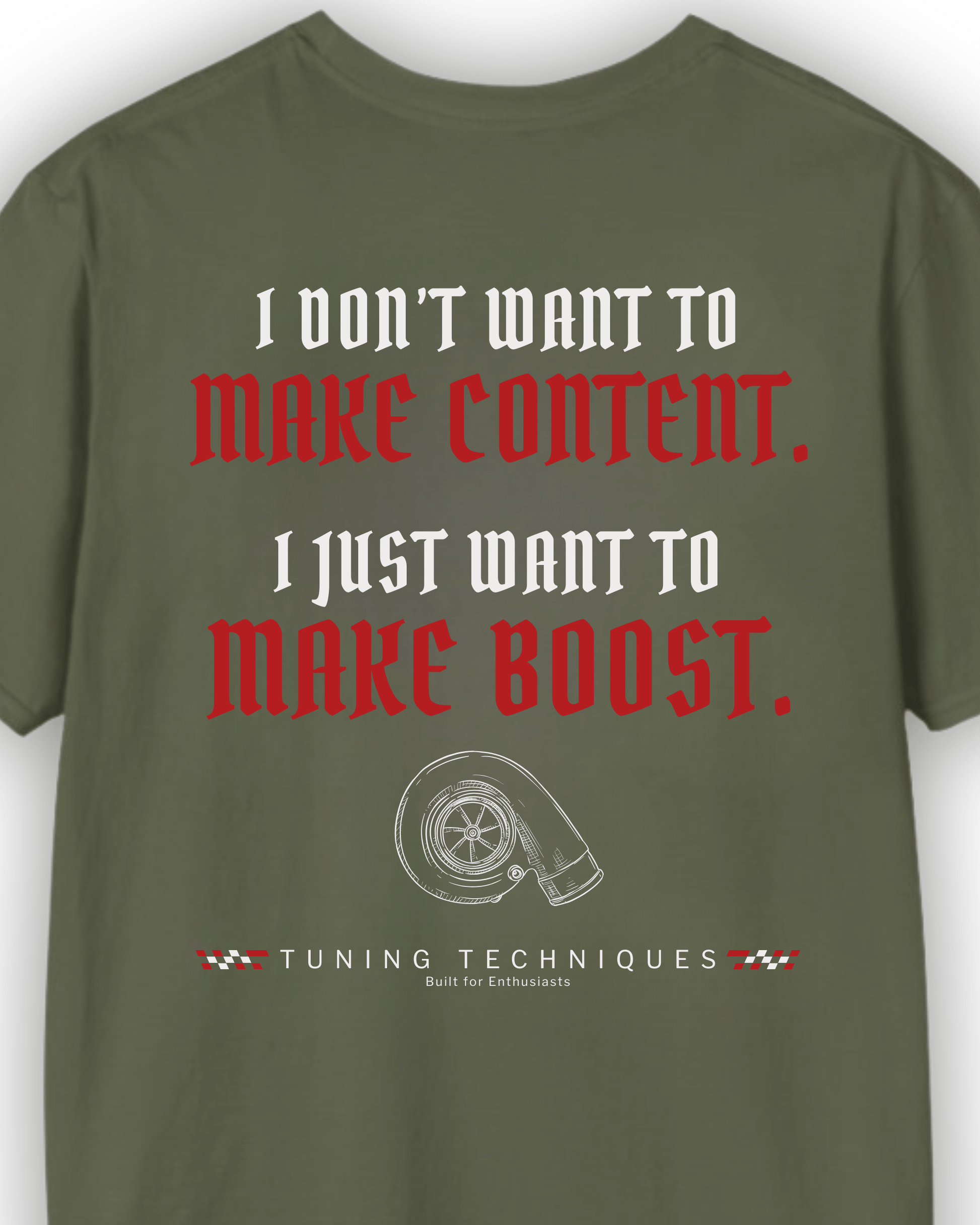 Make Boost T-Shirt | Turbo Car Enthusiast Tee | Built Not Content JDM Streetwear | Tuning Techniques Graphic Shirt Tuning Techniques