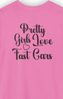 Pretty Girls Love Fast Cars Tee | Minimal Front & Back Streetwear Shirt Tuning Techniques