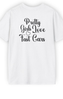 Pretty Girls Love Fast Cars Tee | Minimal Front & Back Streetwear Shirt Tuning Techniques