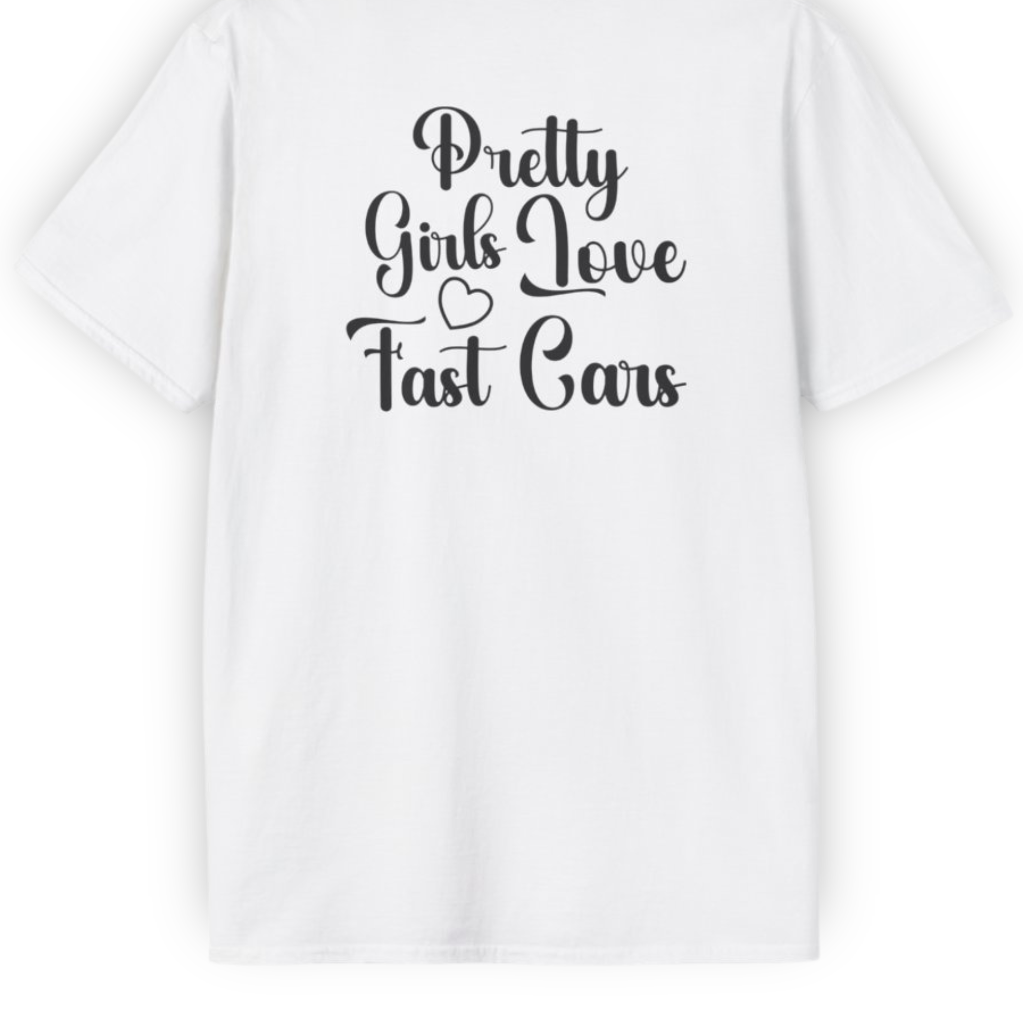 Pretty Girls Love Fast Cars Tee | Minimal Front & Back Streetwear Shirt Tuning Techniques