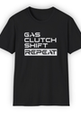 Gas Clutch Shift Repeat Tee | JDM Drift Culture Streetwear Shirt Tuning Techniques