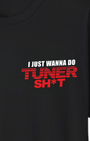 I Just Wanna Do Tuner Sh*t With My Friends Tee | Tuner Culture Collection | Vintage Japanese Motorsport Streetwear Tuning Techniques