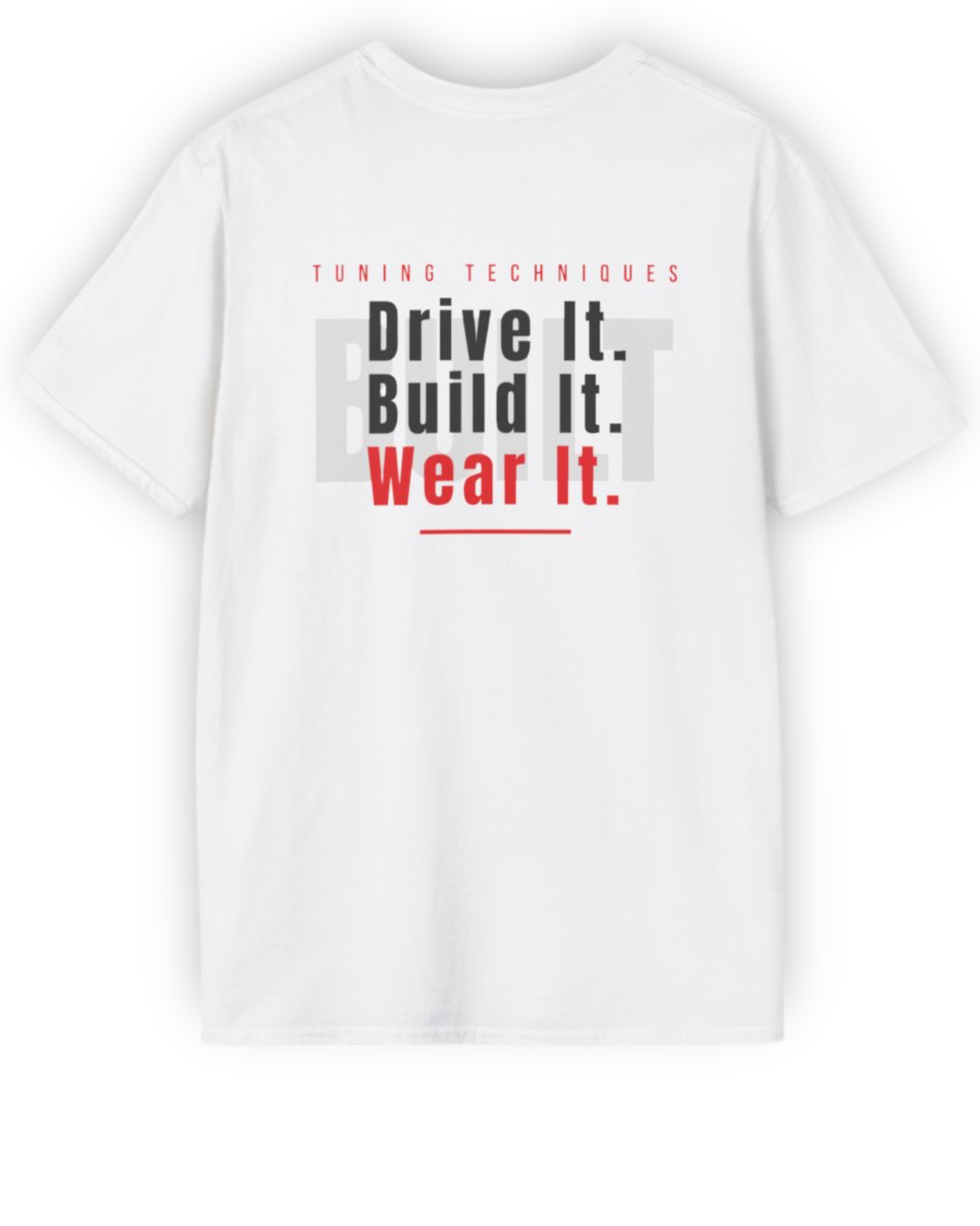 Drive It. Build It. Wear It. Tee | Car Culture Streetwear Shirt Tuning Techniques