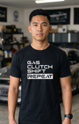 Gas Clutch Shift Repeat Tee | JDM Drift Culture Streetwear Shirt Tuning Techniques
