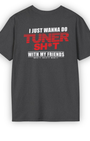 I Just Wanna Do Tuner Sh*t With My Friends Tee | Tuner Culture Collection | Vintage Japanese Motorsport Streetwear Tuning Techniques