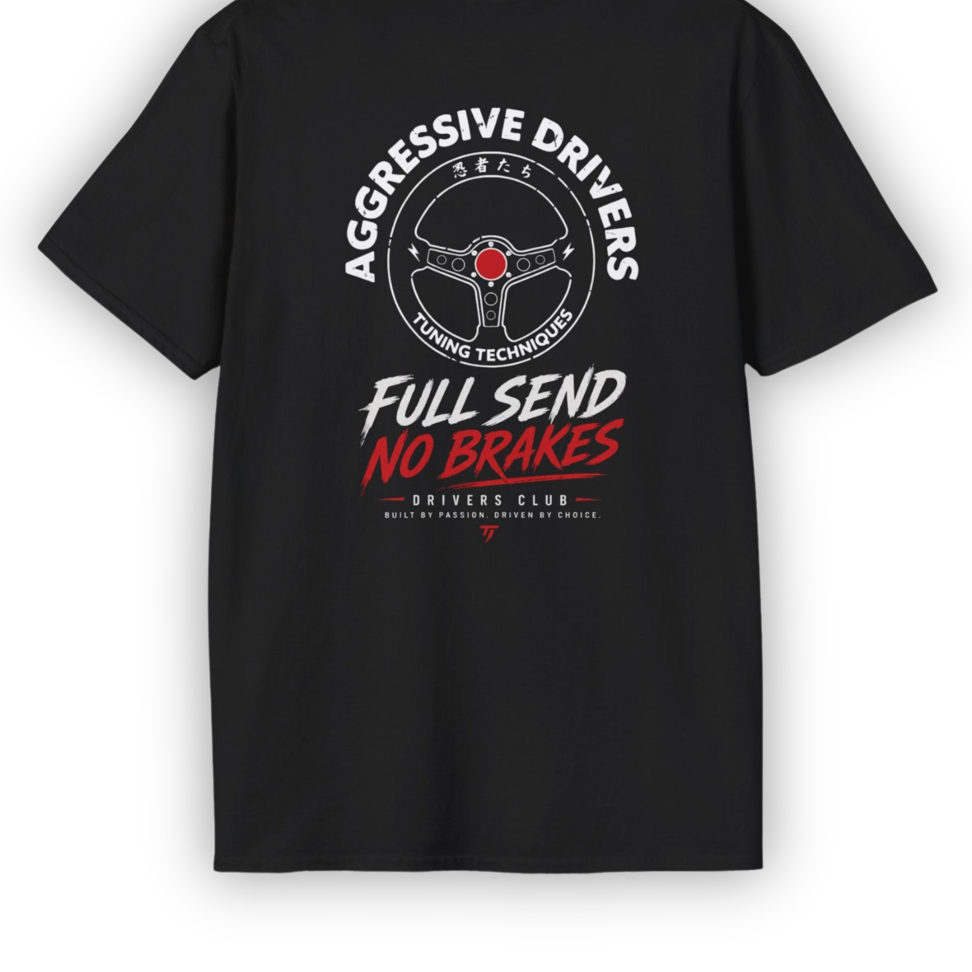 Full Send No Brakes Tee | Drift Culture Streetwear Shirt Tuning Techniques