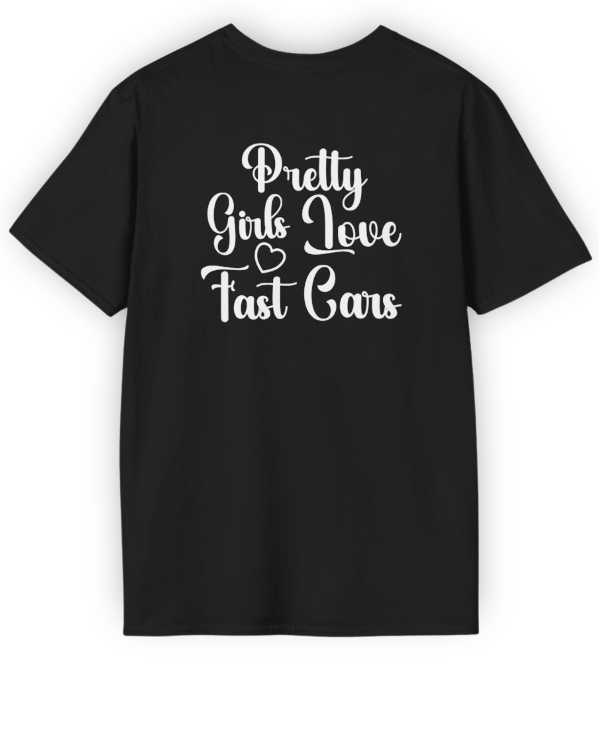 Pretty Girls Love Fast Cars Tee | Minimal Front & Back Streetwear Shirt Tuning Techniques