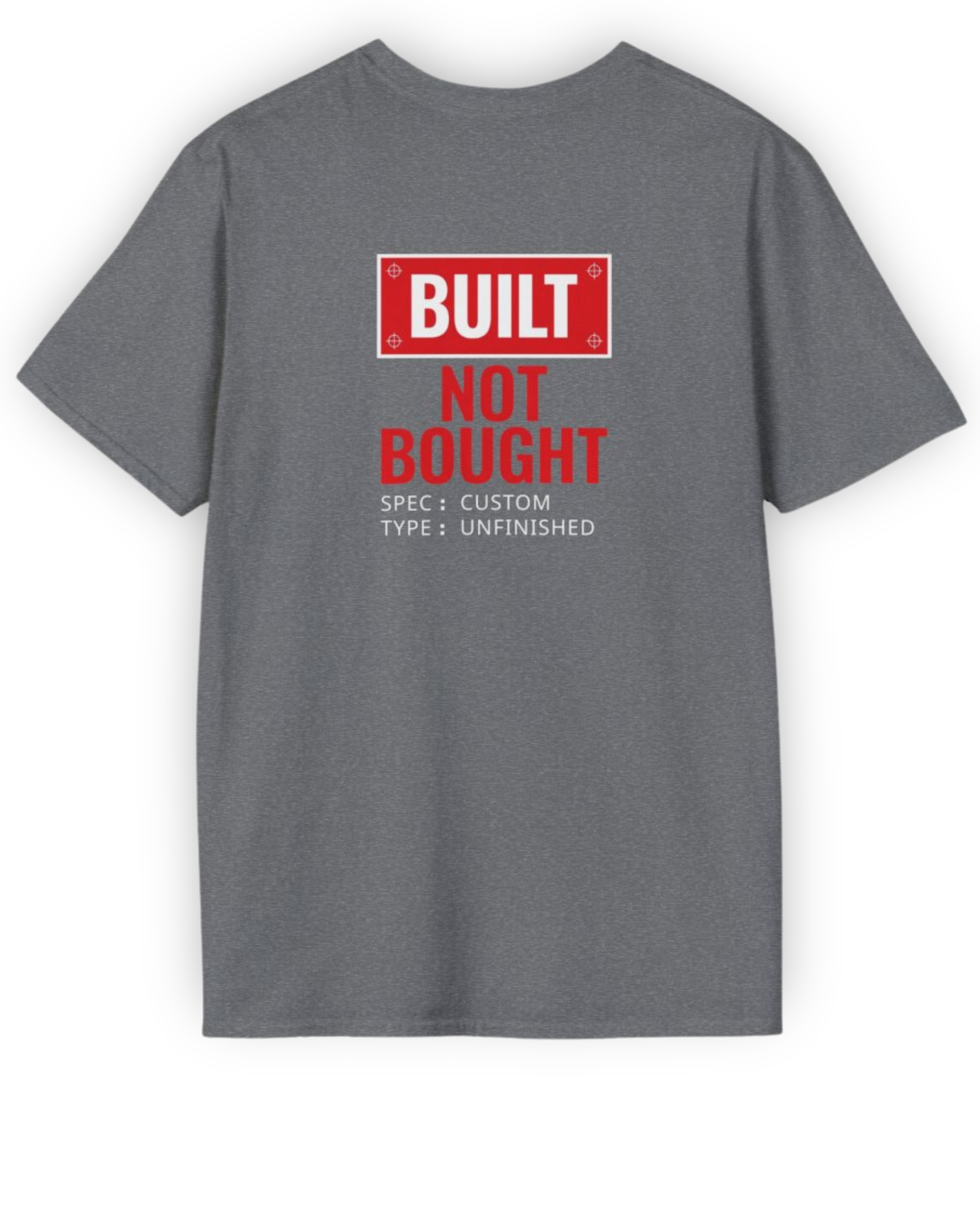 Built Not Bought Spec T-Shirt