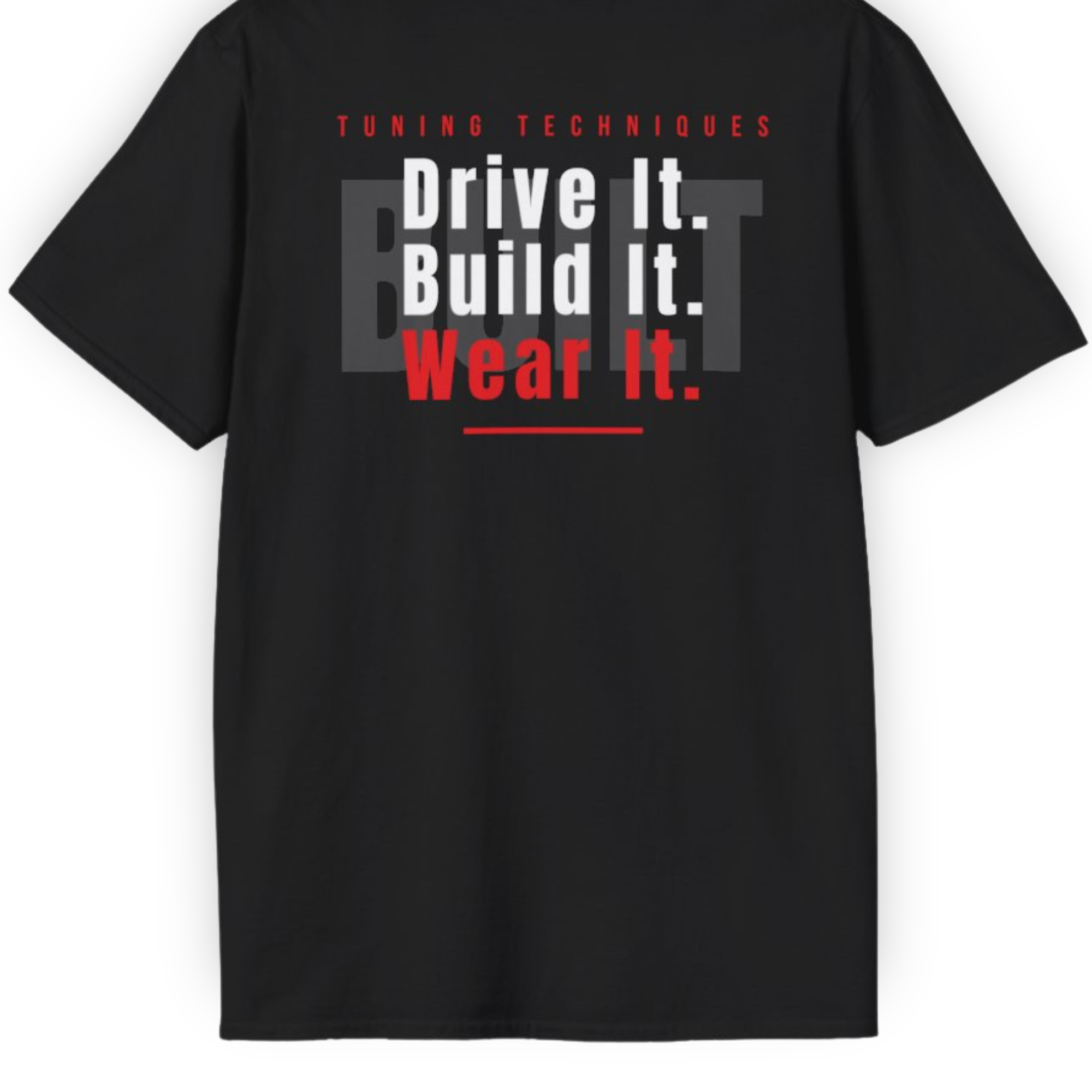 Drive It. Build It. Wear It. Tee | Car Culture Streetwear Shirt Tuning Techniques