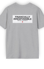Financially Irresponsible Tee | Garage Life Streetwear Shirt Tuning Techniques