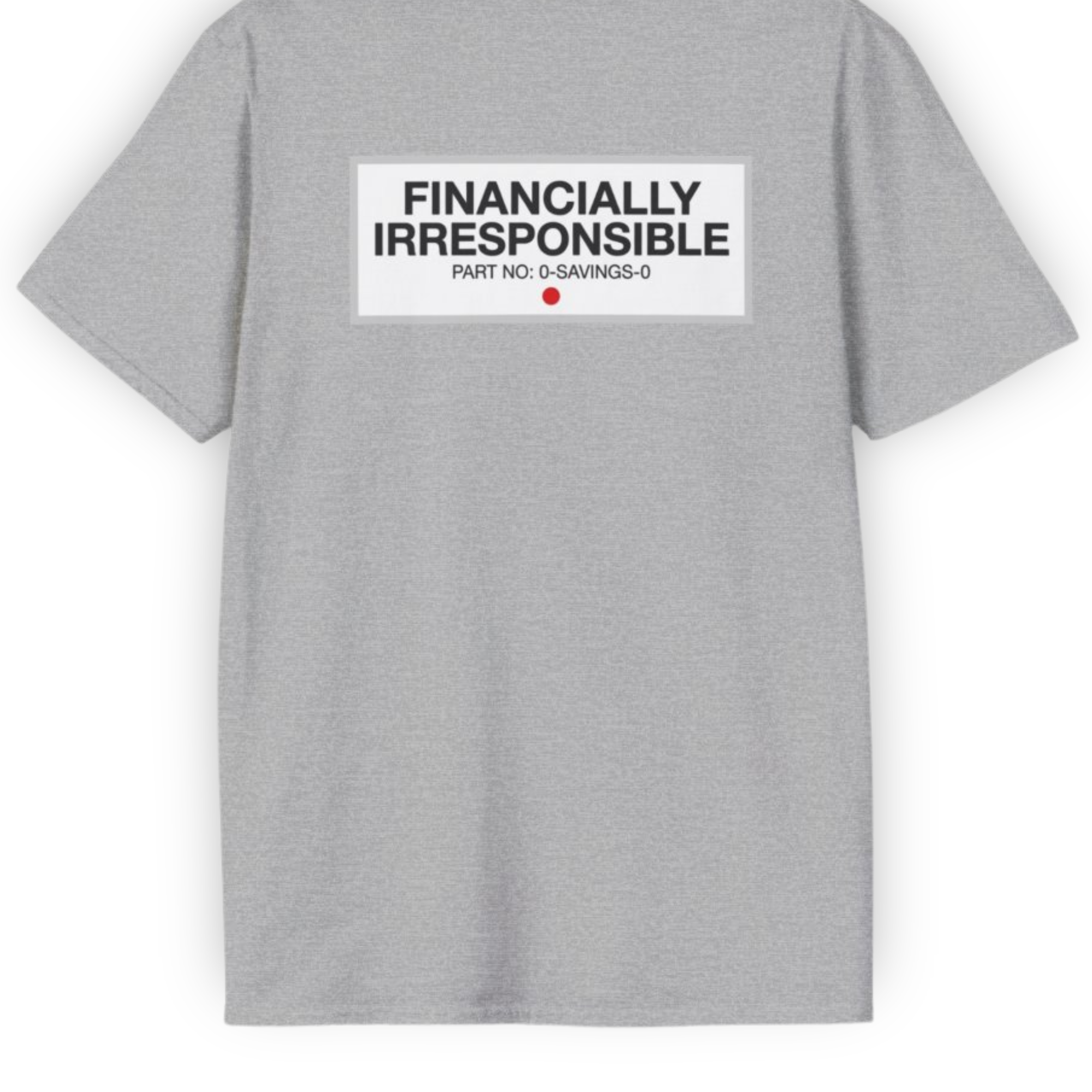 Financially Irresponsible Tee | Garage Life Streetwear Shirt Tuning Techniques