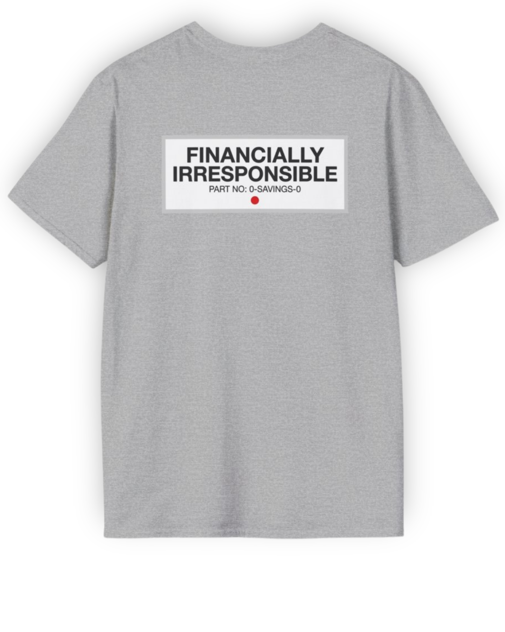 Financially Irresponsible Tee | Garage Life Streetwear Shirt Tuning Techniques