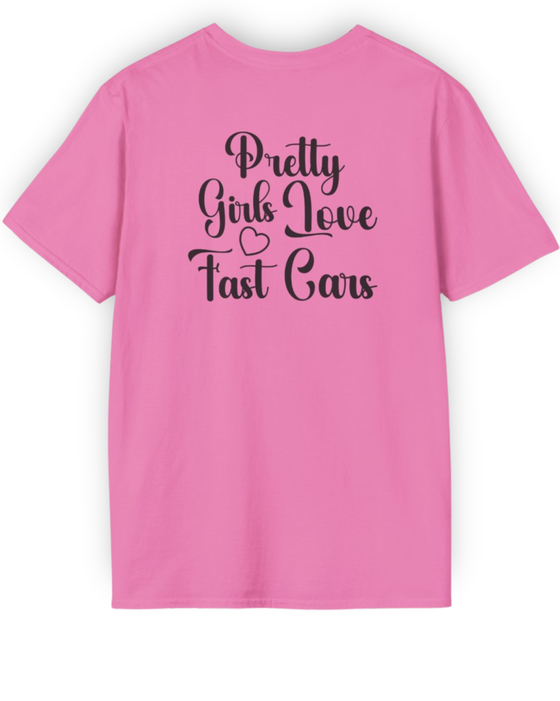 Pretty Girls Love Fast Cars Tee | Minimal Front & Back Streetwear Shirt Tuning Techniques
