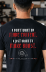 Make Boost T-Shirt | Turbo Car Enthusiast Tee | Built Not Content JDM Streetwear | Tuning Techniques Graphic Shirt Tuning Techniques