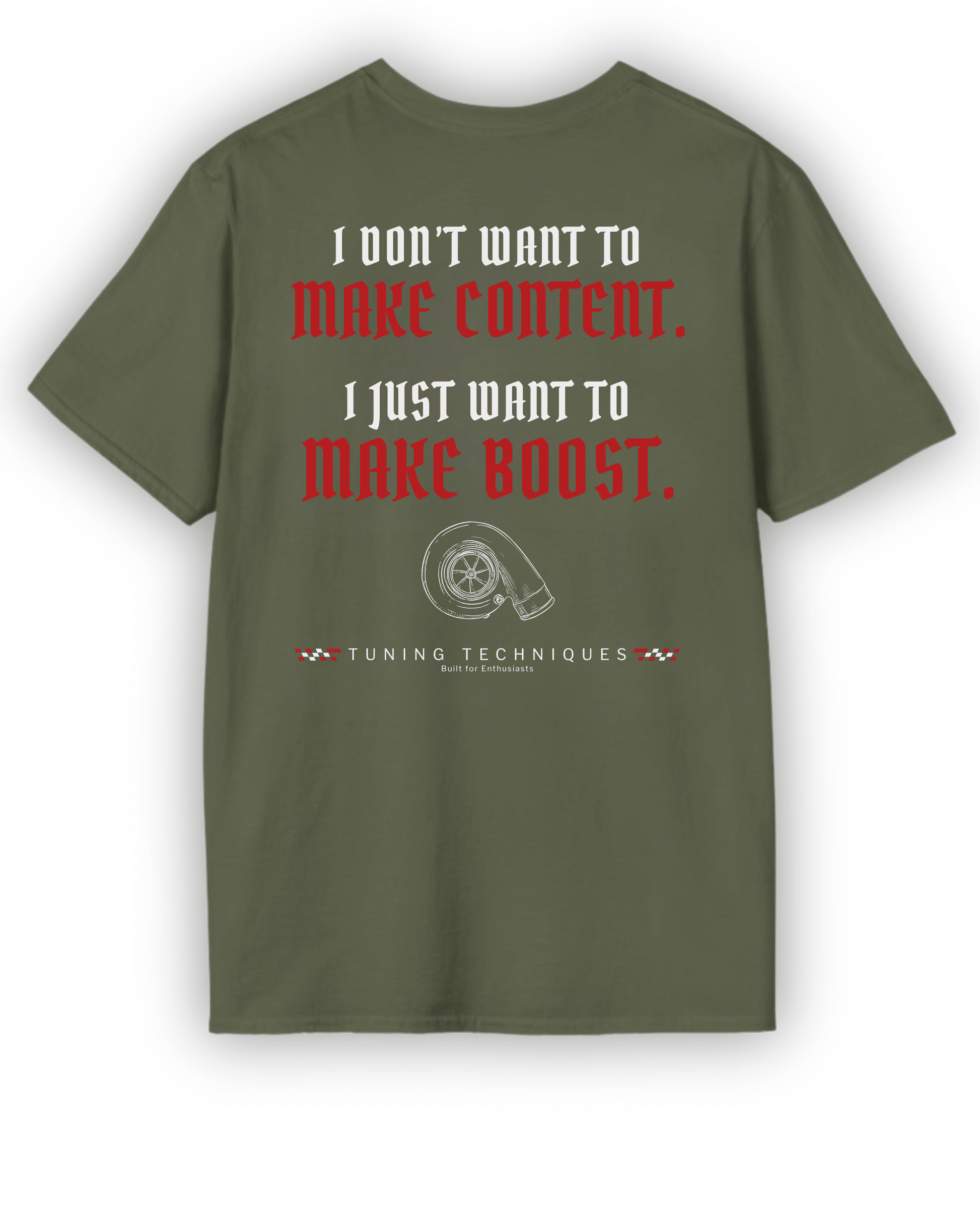 Make Boost T-Shirt | Turbo Car Enthusiast Tee | Built Not Content JDM Streetwear | Tuning Techniques Graphic Shirt Tuning Techniques