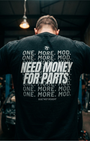 One More Mod Tee | Need Money for Parts Garage Life Shirt Tuning Techniques