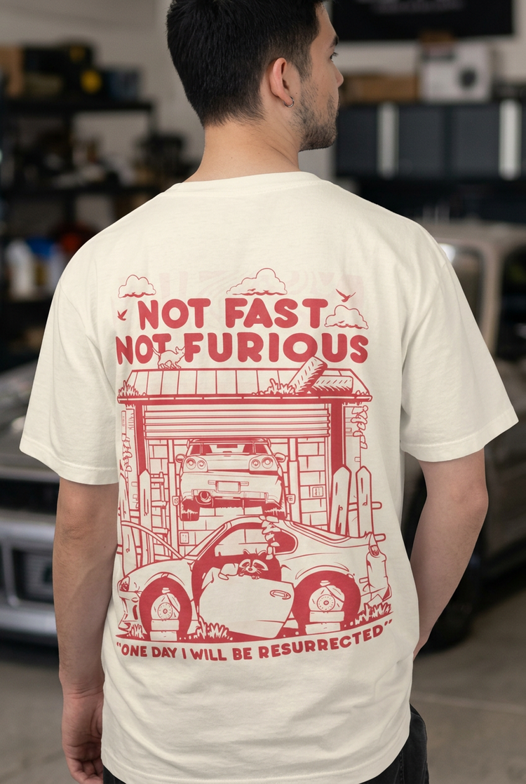 Not Fast Not Furious Tee | JDM Streetwear Project Car Garage Print Tuning Techniques